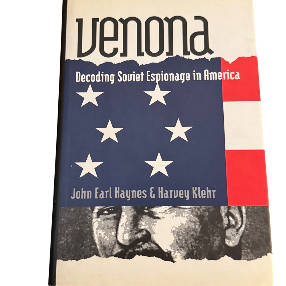 Venona Decoding Soviet Espionage‎ in America John Earl Haynes Harvey Klehr Yale